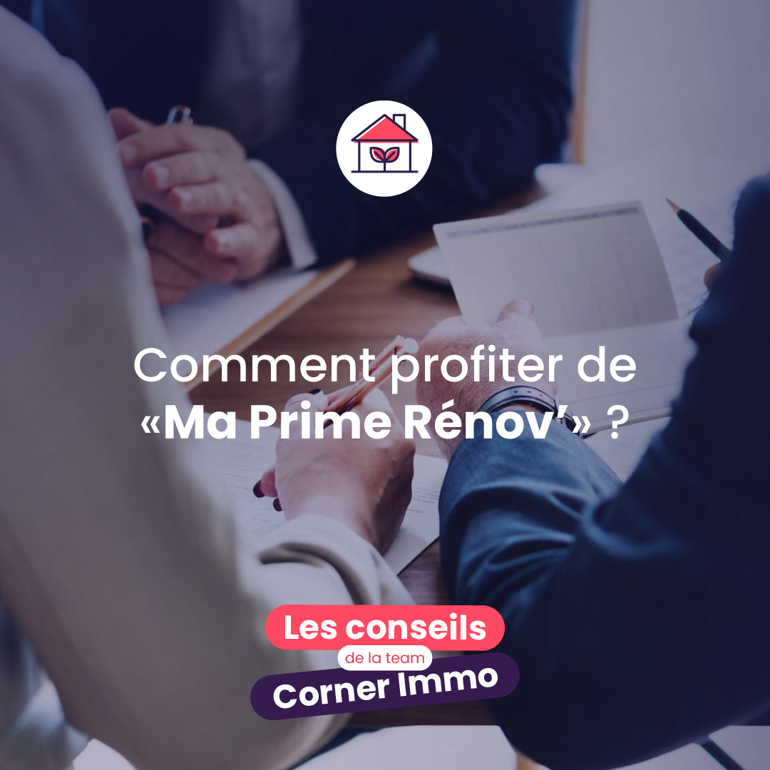 Ma Prime Rénov’ : Transformez votre logement en investissement durable !